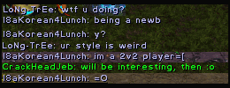 I8aKorean4Lunch is a 2on2 player? Then why the hell am I watching him here? Oh, yeah. No one else would let me obs. =(