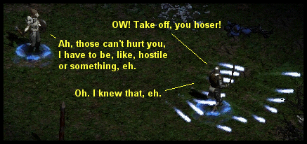 I will use my talons of Trag'hul-whatever on you, eh!